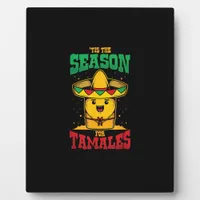 Tis Season For Tamales Mexican Christmas Holiday Plaque