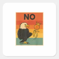 Funny No Kings In America Men Women Square Sticker