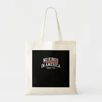 No Kings In America Since 1776 Freedom Spirit Look Tote Bag