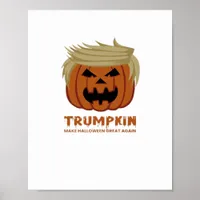Trumpkin – Make Halloweens Great Again Funny Pumpk Poster
