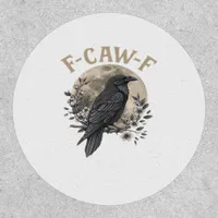 Funny F-Caw-F Raven Bird Saying Graphic Crow Essen Patch