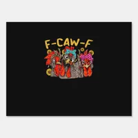 F-Caw-F Chicken Tee Men Women Funny F-Caw-F Sarcas Sign