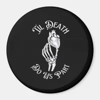 Til Death Do Us Part Skeleton Hand Holding Anatomi Magnet