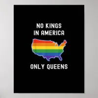 No Kings In America Only Queens Funny Queer Gay Pr Poster