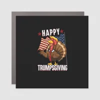 Happy Trumpsgiving Funny Thanksgiving Turkey Trump Car Magnet