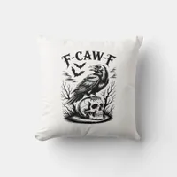 Halloween F-Caw-F Bird Crow Women Men Trendy Casua Throw Pillow