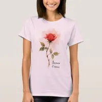 Inspirational Words Because it Rains with Rose T-Shirt