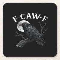 Gothic F-Caw-F Humor Funny Crow Square Paper Coaster