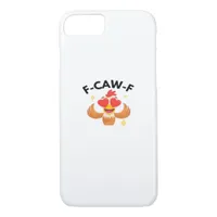 Funny F-Caw-F Classic iPhone 8/7 Case