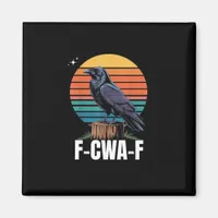 Funny Retro F-Caw-F Bird Crow Crow Bird  Magnet