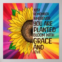 Sunflower and Quote | Wherever you are Planted Poster