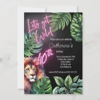 Lets Get Wild Neon Pink 40th Lion Birthday  Invitation