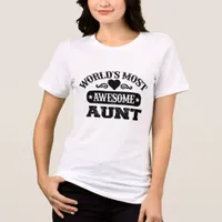 Worlds most awesome aunt Tri-Blend shirt