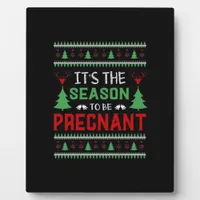 Its The Season To Be Pregnant Funny Christmas Plaque