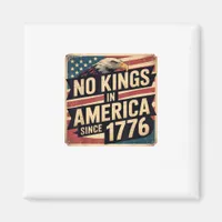 America Flag  Decor No Kings In America Since 1776 Magnet