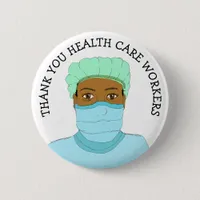 Thank you Health Care Workers, Doctors, Nurses Button