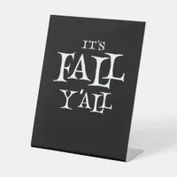 It’s Fall Y’all Creative Casual Style Pedestal Sign