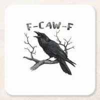F-Caw-F Funny Raven Pun Gothic Crow Humor Vintage  Square Paper Coaster