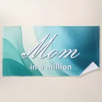 Mom In A Million Elegant Aqua Mother's Day Beach Towel