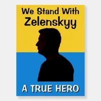 We Stand With Zelenskyy | A True Hero | Political Foam Board