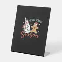 Tis The Season New Years Funny Christmas Pedestal Sign