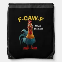 Chicken F-CAW-F F-caw-F Drawstring Bag