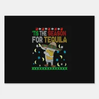 Tis The Season For Tequila Dabbing Sign