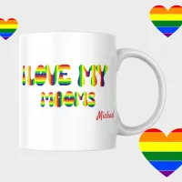 I Love My Mooms LGBT Mother's Day Colorful Coffee Mug