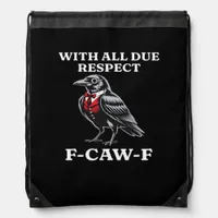 Polite F-Caw-F Drawstring Bag