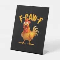 F-Caw-F Chicken Classic Retro Style Pedestal Sign