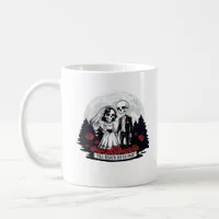 Horror Valentines Day Skeleton Couple Till Death D Coffee Mug