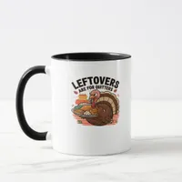 Funny Thanksgiving - Leftovers Are For Quitters Mug