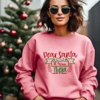 Dear santa it was them T-Shirt