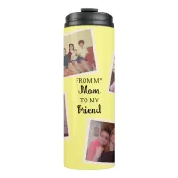 Vintage and Modern Photo | From Mom to Friend Thermal Tumbler