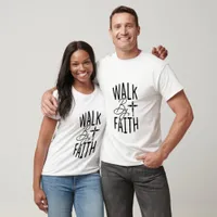 Walk By Faith - Christian T-Shirt