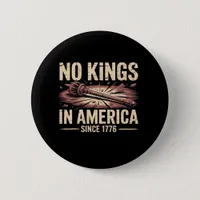 No Kings In America Since 1776 King Free Classic V Button