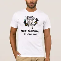 Mad Genius T-shirt