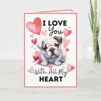 I Love You With All My Heart Bulldog and Hearts  Card