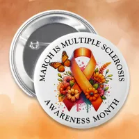 March is Multiple Sclerosis Awareness Month Button