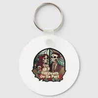 Valentines Till Death Do Us Part Classic Look Keychain