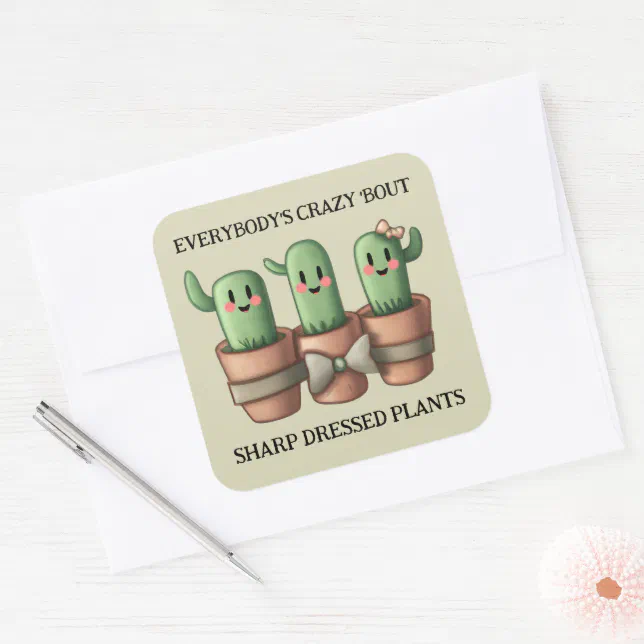 Funny Cacti Everybody's Crazy 'Bout Sharp ... Square Sticker