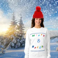 Merry and Bright Colorful Modern Christmas Sweatshirt