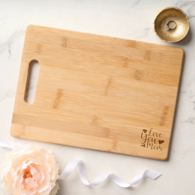 Love You Mom Engraved Cutting Board