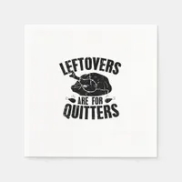 Leftovers Are For Quitters Funny Thanksgiving Turk Napkins