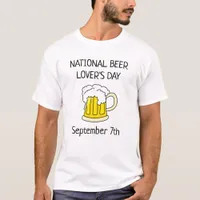 National Beer Lover's Day Funny Drinking Humor T-Shirt