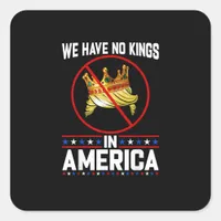 No Kings In America Save I Dissent Minimal Freedom Square Sticker