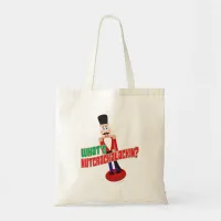 What Is Nutcrackalackin Nutcracker Funny Cartoon Tote Bag