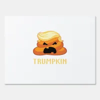 Trumpkin Poop Funny Halloween Sign