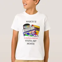 March is Youth Art Month   T-Shirt