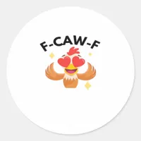 Funny F-Caw-F Classic Classic Round Sticker